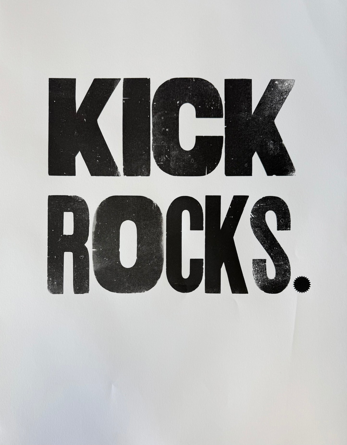Kick Rocks Print