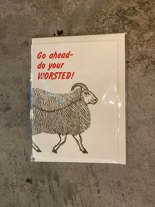 Do your worsted! Greeting Card