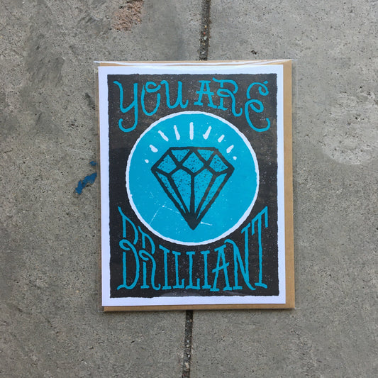 You are Brilliant Greeting Card
