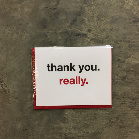 thank you. really. Greeting Card