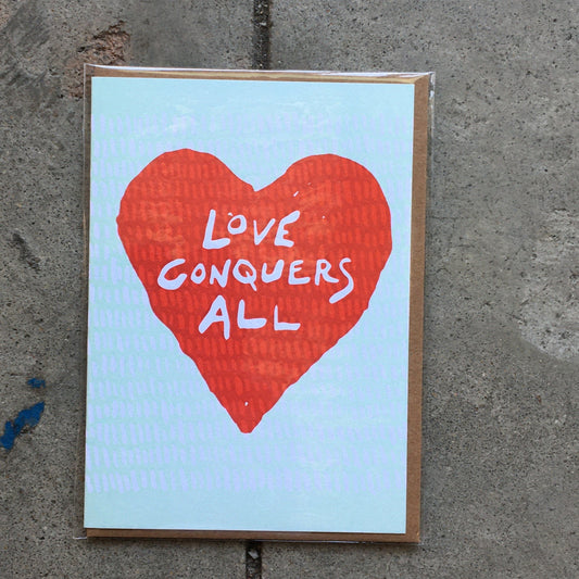 Love Conquers All Greeting Card