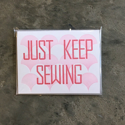 Just Keep Sewing Greeting Card