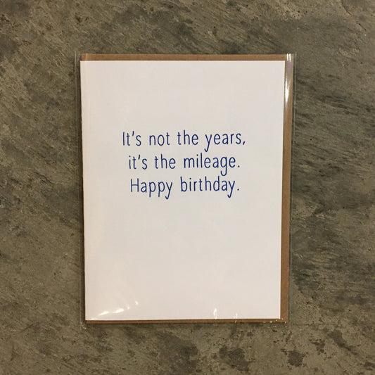 It's Not the Years It's The Mileage Greeting Card