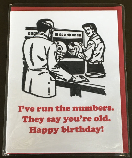I've Run the Numbers... Greeting Card
