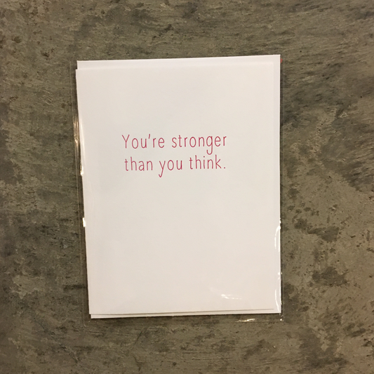 You're Stronger Than You Think. Greeting Card